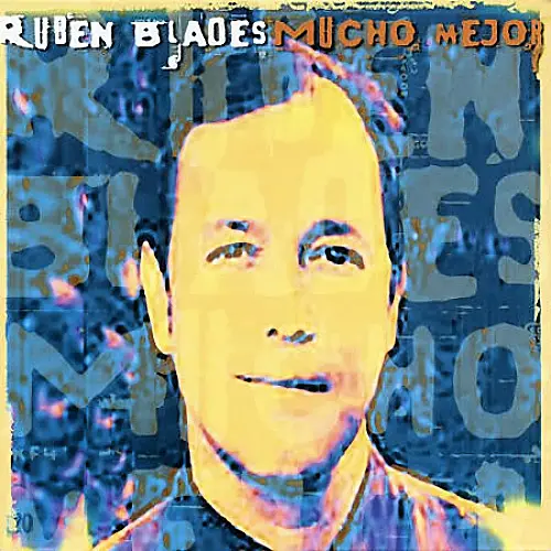 Rubn Blades - MUCHO MEJOR