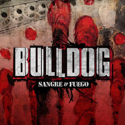 Bulldog - SANGRE & FUEGO