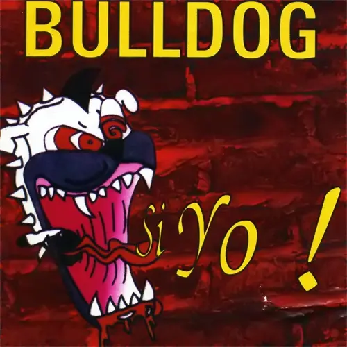 Bulldog - SI YO!