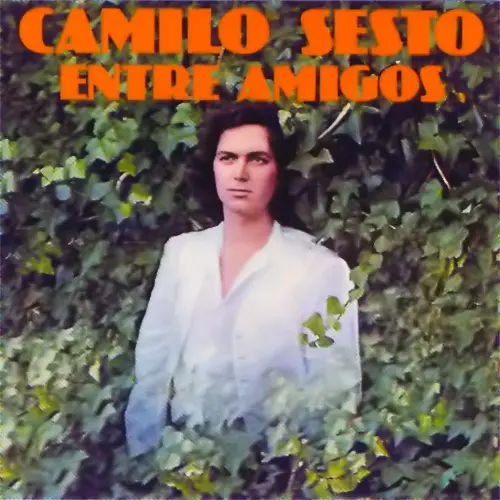 Camilo Sesto - ENTRE AMIGOS