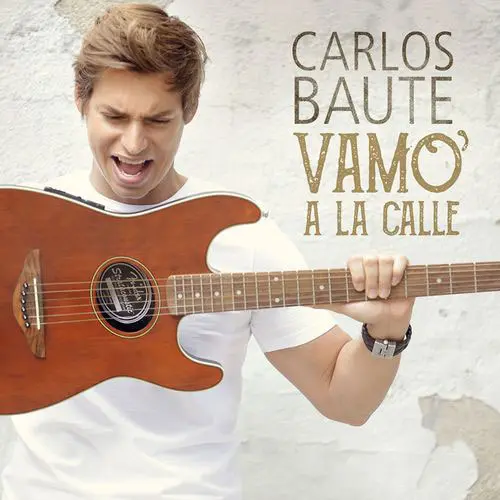 Carlos Baute - VAMO A LA CALLE - SINGLE