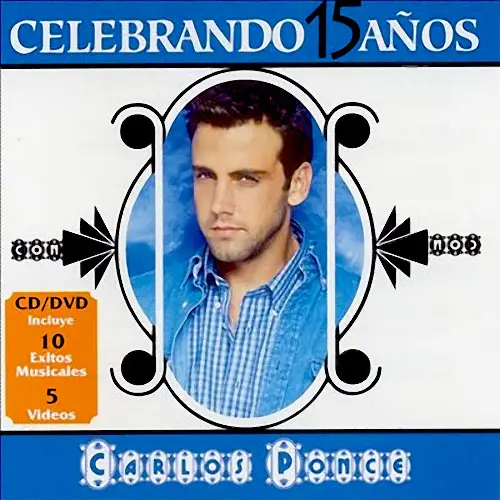 Carlos Ponce - CELEBRANDO 15 AOS - CD + DVD