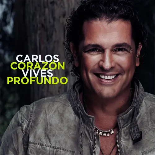 Carlos Vives - CORAZN PROFUNDO