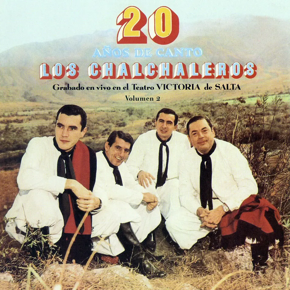 Los Chalchaleros - 20 AOS DE CANTO - DISCO 1