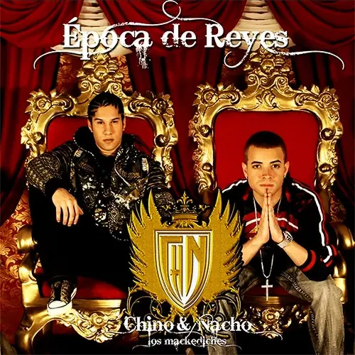 Chino Y Nacho - POCA DE REYES