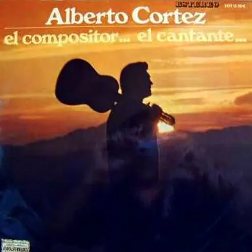Alberto Cortez - EL COMPOSITOR, EL CANTANTE