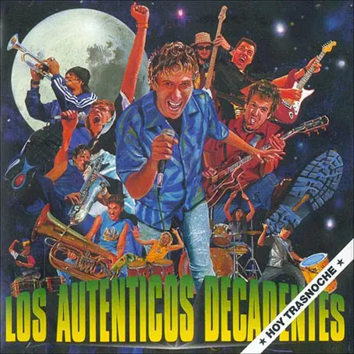 Los Autnticos Decadentes - HOY TRASNOCHE