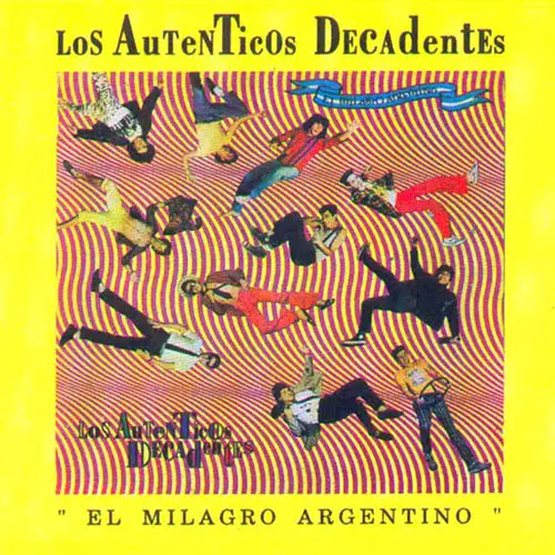 Los Autnticos Decadentes - EL MILAGRO ARGENTINO