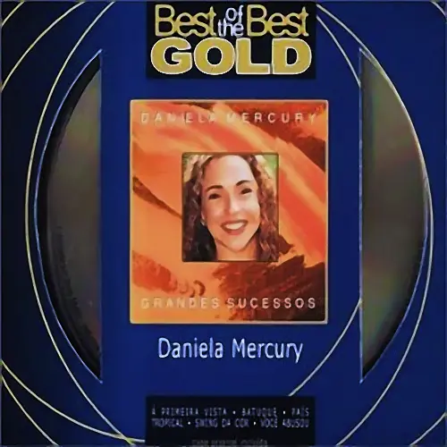 Daniela Mercury - GRANDES SUCESSOS - BEST OF THE BEST GOLD
