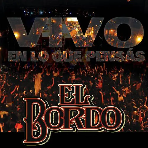 El Bordo - VIVO EN LO QUE PENSS  - CD+DVD