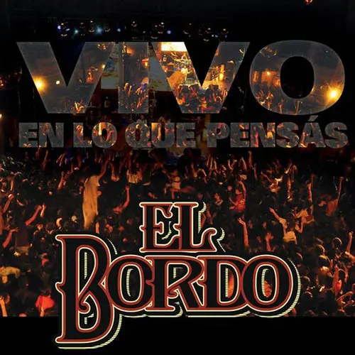 El Bordo - VIVO EN LO QUE PENSÁS - CD+DVD