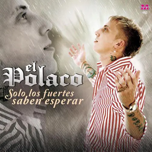 El Polaco - SÓLO LOS FUERTES SABEN ESPERAR