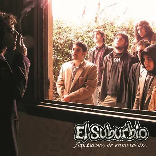 El Suburbio - AQUELARRES DE ENTRETARDES