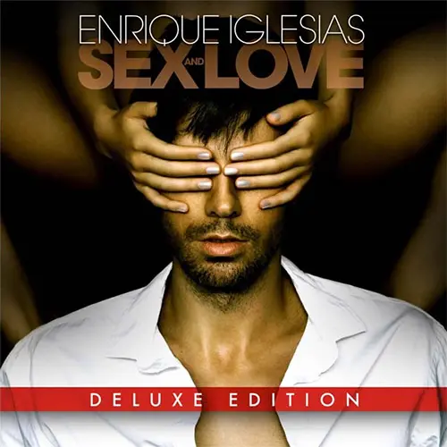 Enrique Iglesias - SEX AND LOVE - EDICIN DELUXE