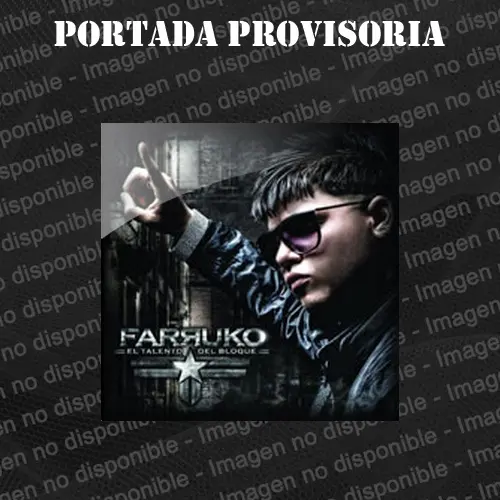 Farruko - EL TALENTO DEL BLOQUE