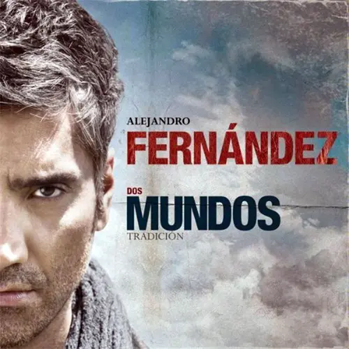Alejandro Fernndez - DOS MUNDOS - TRADICIN