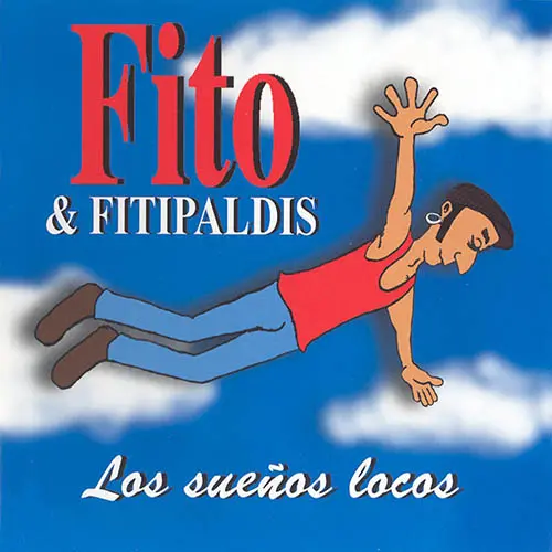 Fito Y Fitipaldis - LOS SUEOS LOCOS