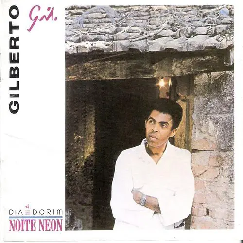 Gilberto Gil - DIA DORIM NOITE NEON