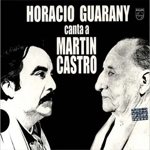 Horacio Guarany - HORACIO GUARANY CANTA A MARTIN CASTRO