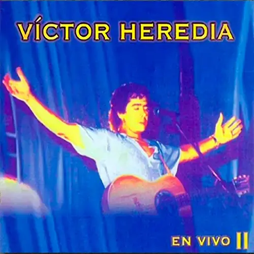 Vctor Heredia - EN VIVO II