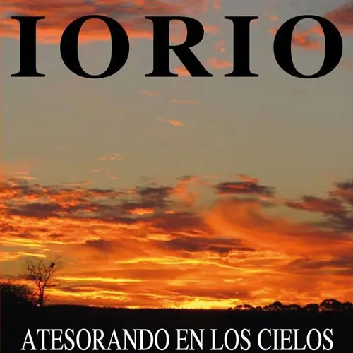 Ricardo Iorio - ATESORANDO EN LOS CIELOS