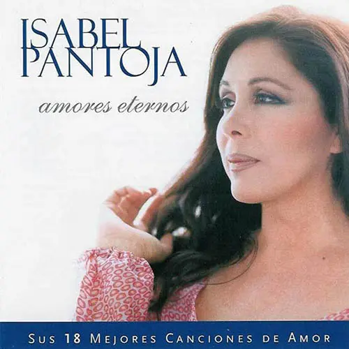 Isabel Pantoja - AMORES ETERNOS