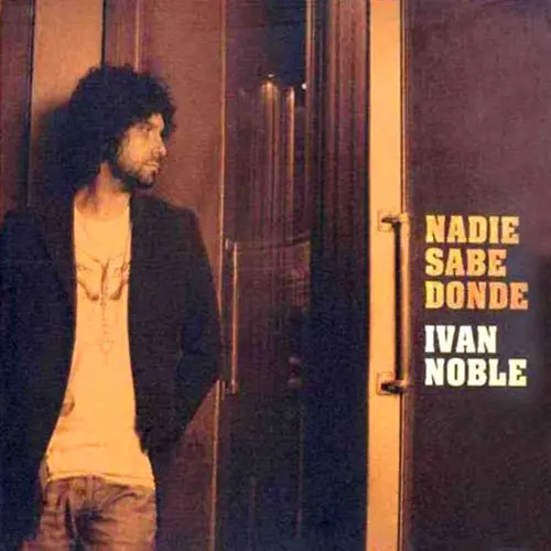 Ivn Noble - NADIE SABE DONDE