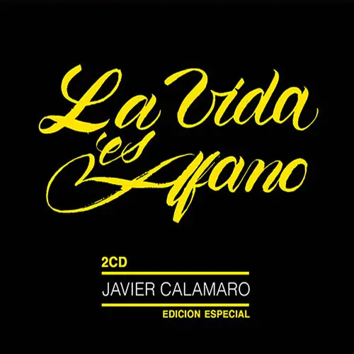 Javier Calamaro - LA VIDA ES AFANO - EDICIN ESPECIAL