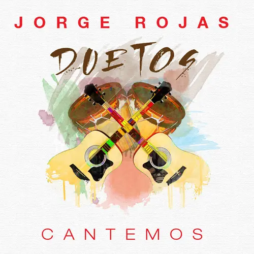 Jorge Rojas - DUETOS - CANTEMOS