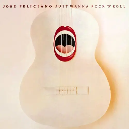 Jose Feliciano - JUST WANNA ROCK AND ROLL