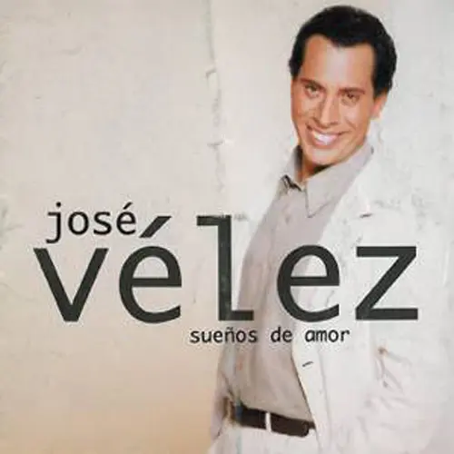 Jos Vlez - SUEOS DE AMOR