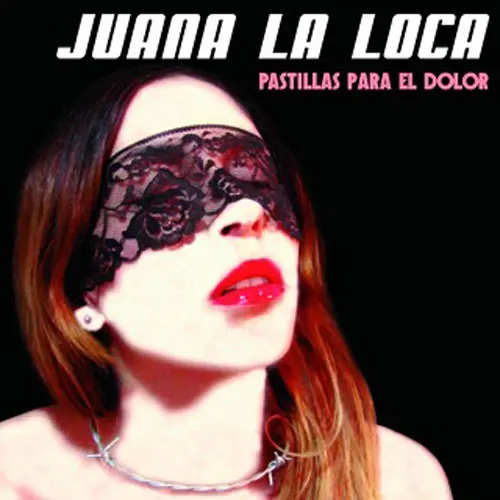 Juana la Loca - PASTILLAS PARA EL DOLOR