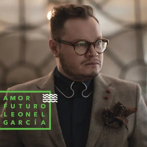 Leonel García - AMOR FUTURO