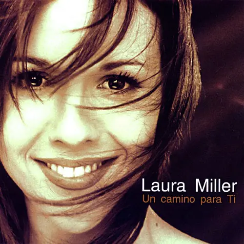 Laura Miller - UN CAMINO PARA TI