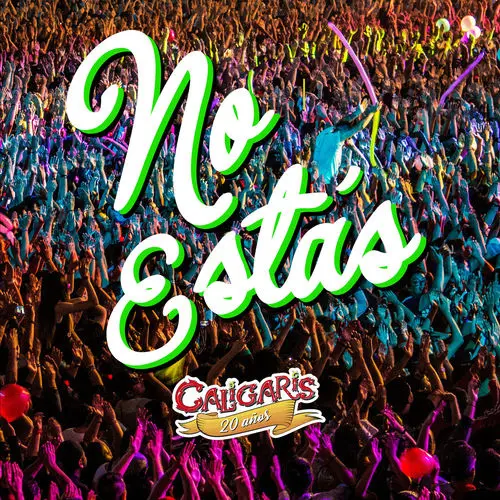 Los Caligaris - NO ESTS - SINGLE