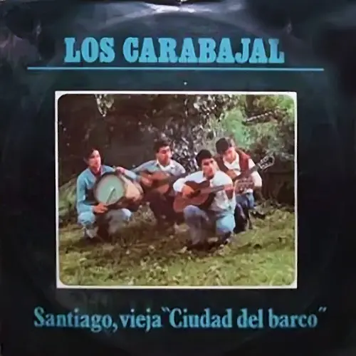 Los Carabajal - SANTIAGO, VIEJA CIUDAD DEL BARCO