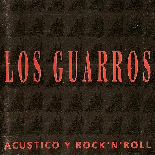 Los Guarros - ACSTICO Y ROCK N ROLL