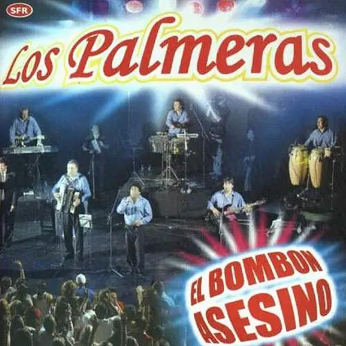 Los Palmeras - EL BOMBN ASESINO