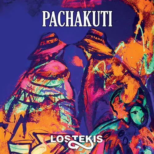 Los Tekis - PACHAKUTI