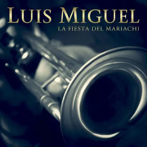 Luis Miguel - LA FIESTA DEL MARIACHI - SINGLE