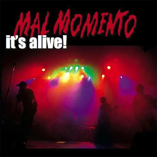 Mal Momento - ITS ALIVE