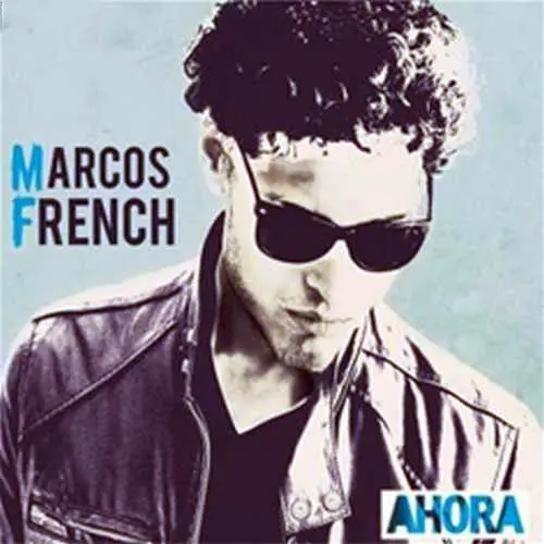 Marcos French - AHORA