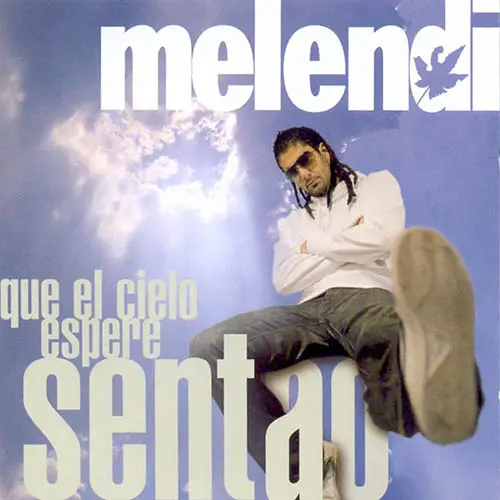 Melendi - QUE EL CIELO ESPERE SENTAO