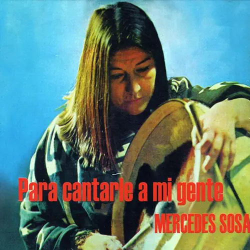 Mercedes Sosa - PARA CANTARLE A MI GENTE