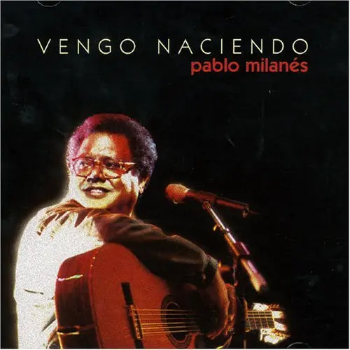 Pablo Milans - VENGO NACIENDO
