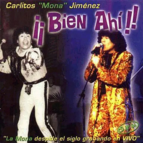 La Mona Jimnez - BIEN AHI!!