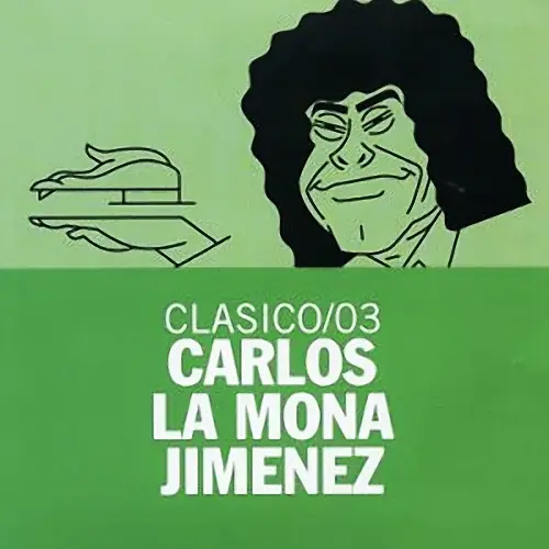 La Mona Jimnez - CLSICO/ 03