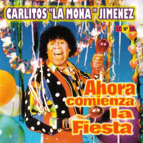 La Mona Jimnez - AHORA COMIENZA LA FIESTA