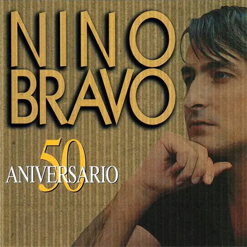 Nino Bravo - 50 ANIVERSARIO CD I