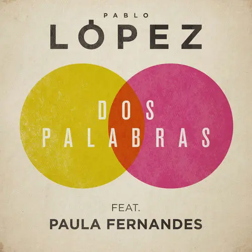 Pablo Lpez - DOS PALABRAS - SINGLE